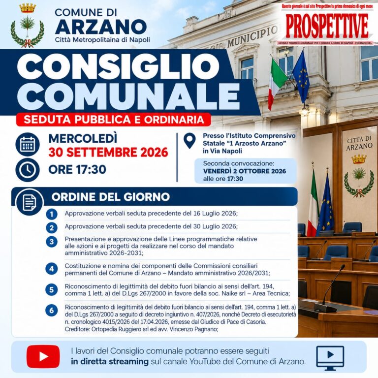 Il Consiglio Comunale di Arzano è convocato in seduta pubblica e ordinaria per mercoledì 30 settembre 2026 alle ore 17:30, presso l’Istituto Comprensivo Statale “1 Ariosto Arzano”, in via Napoli. Seconda convocazione prevista per venerdì 2 ottobre alle ore 17:30.